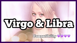 Virgo amp Libra  Compatibility [upl. by Niasuh]