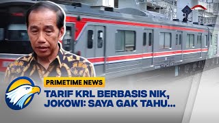 Wacana Subsidi Tiket KRL Berbasis NIK Jokowi Saya Gak Tahu   Primetime News [upl. by Niowtna]