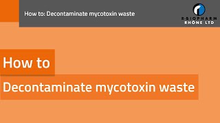 How to decontaminate mycotoxin waste [upl. by Hess713]