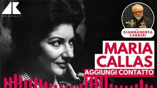 Maria Callas la sua voce ancora risuona  Aggiungi contatto  Podcast [upl. by Airyk322]