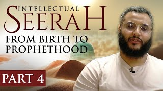 Intellectual Seerah  Part 4  From Birth to Prophethood [upl. by Christa]