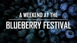 A Weekend at The Blueberry Festival [upl. by Krall622]