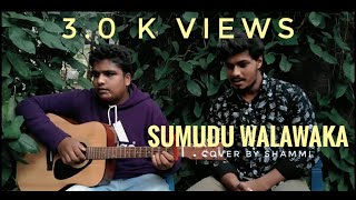 Sumudu Walawaka  සුමුදු වළාවක  Cover By Shammi cover sing sinhala achala sumuduwalawaka [upl. by Dor]