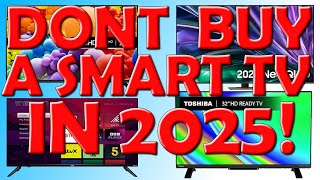 🚫 Dont Buy a Smart TV in 2025  Heres Why 🚫 [upl. by Najed744]