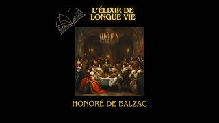 Livre audio Lélixir de longue vieHonoré de Balzac [upl. by Ahseekat389]