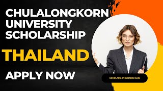 Chulalongkorn University Scholarship  Fully Funded Apply Now  Study in Thailand [upl. by Grider]