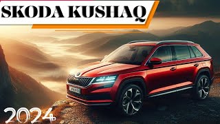 Skoda Kushaq 2024  Everything you need to know 🔥🔥 [upl. by Girovard]