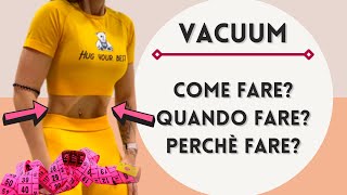 VACUUM ADDOMINALE I Segreti della vita stretta e pancia piatta I Tutorial [upl. by Nanis]