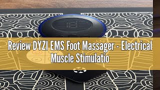 Review DYZI EMS Foot Massager  Electrical Muscle Stimulation for Pain Relief and Improve Circulatio [upl. by Alethea275]