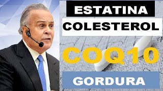 Estatina e Coenzima Q10  COLESTEROL não é GORDURA e Alimento rico em GORDURA  Dr Lair Ribeiro [upl. by Walker]