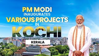 LIVE PM Modi inaugurates various projects in Kochi Kerala [upl. by Ramma758]