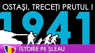 ROMÂNIA ÎN AL DOILEA RĂZBOI MONDIAL ep3 Ostași treceți Prutul Campania împotriva URSS 1941 [upl. by Perrins]