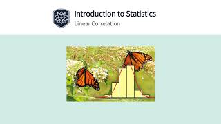 Introduction to Statistics Linear Correlation [upl. by Ailedroc]