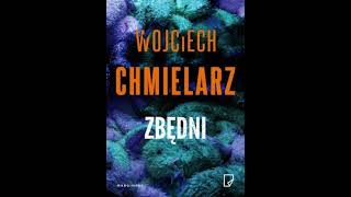 Wojciech Chmielarz  Zbędni  Audiobooki  Audiobook Pl Part 1 [upl. by Tuck921]