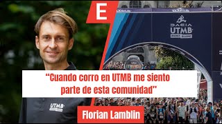 quotCuando corro en UTMB me siento parte de esta comunidadquot  Florian Lamblin en Evasión TV [upl. by Zachary792]