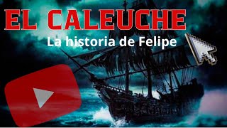 EL CALEUCHE quotLa historia de Felipequot [upl. by Anisah610]