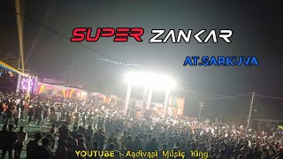 SUPER ZANKAR BAND ATSARKUVA 2024 priteshchaudhari superzankarband [upl. by Okorih]