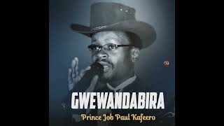 Gwewandabira  Prince Job Paul Kafeero Official HQ Audio [upl. by Azpurua]