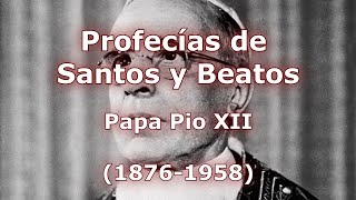 81 Profecías Papa Pio XII Italia [upl. by Trinity]