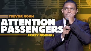 quotAttention All Passengersquot  Trevor Noah  Crazy Normal LONGER RERELEASE [upl. by Bushey]