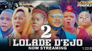 LOLADE DEJO 2 LATEST YORUBA 2024 MOVIE DRAMA Fisayo Abebi Mimisola Daniel [upl. by Galven429]