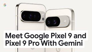 Meet Google Pixel 9 and Pixel 9 Pro With Gemini  The Best of Google AI [upl. by Suidualc]