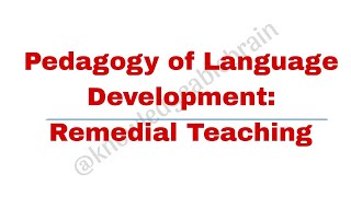 Remedial Teaching pedagogy in language development [upl. by Kandace]