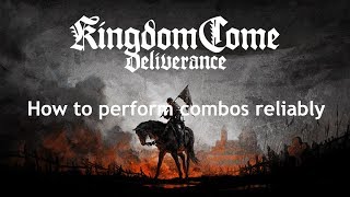 Kingdom Come Deliverance  How to perform combos reliably [upl. by Hudis]