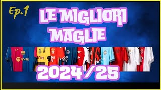 Io amp la communityLE MIGLIORI MAGLIE DA CALCIO 202425 [upl. by Gualtiero768]