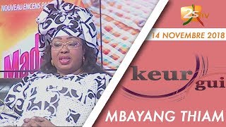 KEUR GUI DU 14 NOVEMBRE 2018 AVEC MBAYANG THIAM [upl. by Nayve]