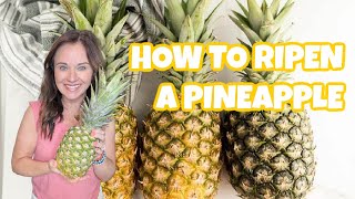 How To Ripen A Pineapple  So Easy [upl. by Anaitsirc527]