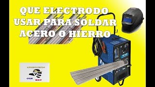 Que electrodo usar para soldar acero [upl. by Sdlonyer967]