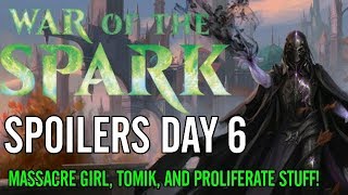 War of the Spark Spoilers Day 6 Massacre Girl Neoform Tomik and More [upl. by Alehtse224]