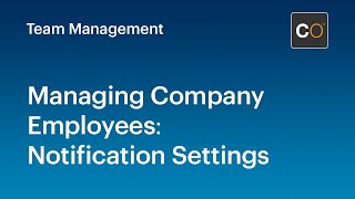 Managing Company Employees Notification Settings [upl. by Ydnir942]