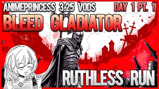 Lacerate of Hemorrhaging  Day 1 Pt 1 325 Ruthless League [upl. by Mariandi339]