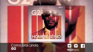 G2  Como Eras Linda Audio Oficial [upl. by Harehs]