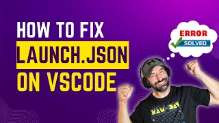 How to fix Launchjson error in VSCODE [upl. by Amle]