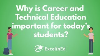 Why is Career and Technical Education important for todays students [upl. by Anirbes]