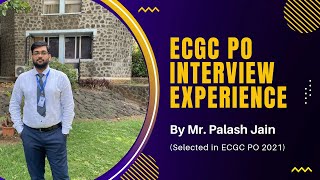 ECGC PO Interview Experience By Selected Candidate Mr Palash Jain ECGC PO Interview Experience [upl. by Oilejor]