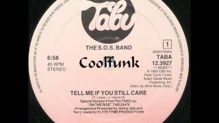 The SOS Band  Tell Me If You Still Care 12quot BalladFunk 1983 [upl. by Ahserb]