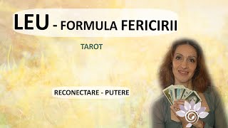 LEU Formula Fericirii Ghidarea Sufletului  Tarot  Zodii de FOC  Horoscop [upl. by Nahama]