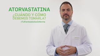 Atorvastatina cuándo y cómo debemos tomarla Tu Farmacéutico Informa [upl. by Ahsillek44]