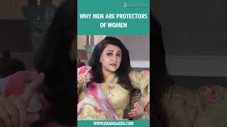 Why Men Are Protectors Of Women  Eram Saeed [upl. by Jackquelin]