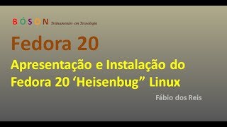 Linux Fedora 20  Apresentação e Instalação [upl. by Arbrab]