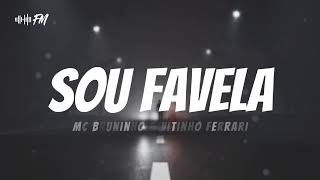 Sou Favela  MC Bruninho amp Vitinho Ferrari lyrics [upl. by Husch981]