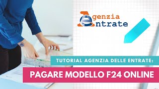 Come si pagano online i modelli F24  Tutorial del sito dell’Agenzia delle Entrate [upl. by Ras274]