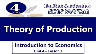 Introduction to Economics  Unit 4 Part 1  Theory of Production  Economics 101  Basic Economics [upl. by Koziarz]