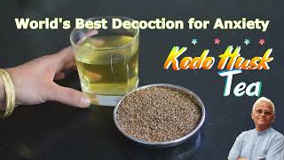 Worlds Best Tea for Anxiety In Hindi With English Subtitles  Kodo Husk Tea  Increases Immunity [upl. by Keil455]