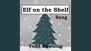 Elf on the Shelf Song [upl. by Egor789]