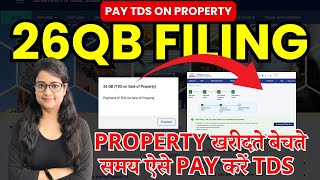 TDS on Property 26QB filing How to pay TDS on Property Pay TDS on property 26QB challan 16B [upl. by Kimberli]